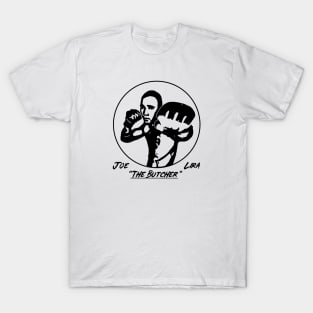 Joe "The Butcher" Lira T-Shirt